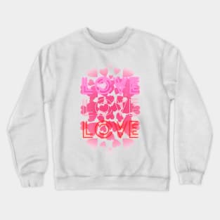 Love love love Crewneck Sweatshirt